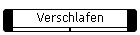 Verschlafen